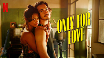 Only For Love (2022)